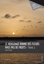 Le Mensonge donne des fleurs mais pas de fruits