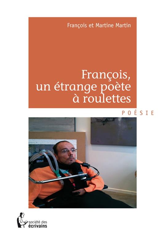 François, un étrange poète à roulettes