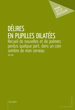 Délires en pupilles dilatées