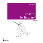 Rosela la licorne