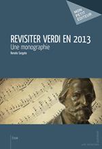 Revisiter Verdi en 2013