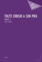 Toute erreur a son prix - Tome 1