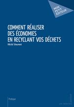 Comment réaliser des économies en recyclant vos déchets