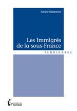 Les Immigrés de la sous-France