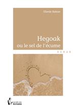 Hegoak ou le sel de l'écume