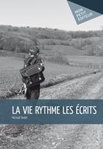 La Vie rythme les écrits