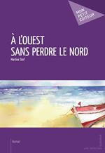 À l'Ouest sans perdre le Nord