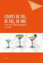 Coupes de Ciel, de Fiel, de Miel