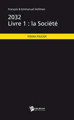 2032 - Livre 1 : la Société