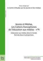 Jeunes et médias, Les cahiers francophones de l'éducation aux médias - n° 4