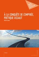 À la conquête de l'empyrée, poétique assaut