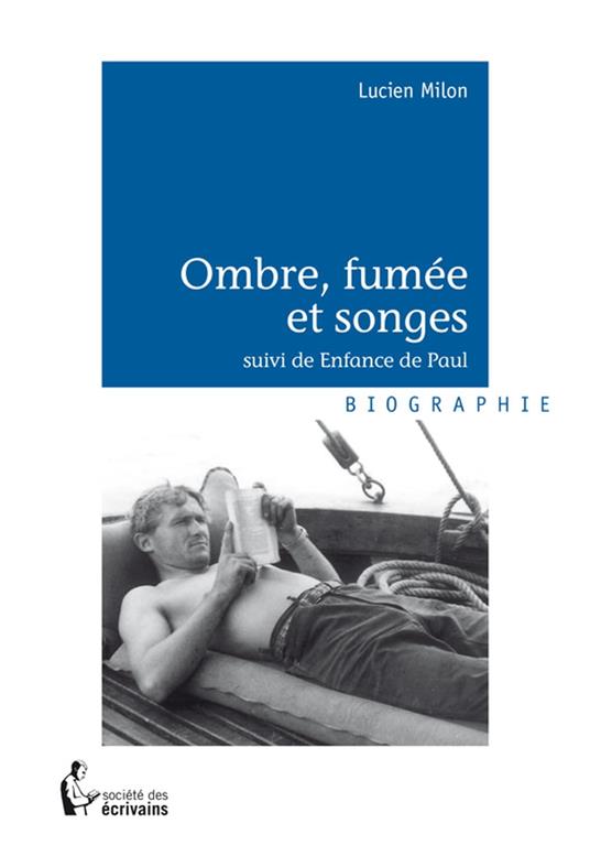 Ombre, fumée et songes...