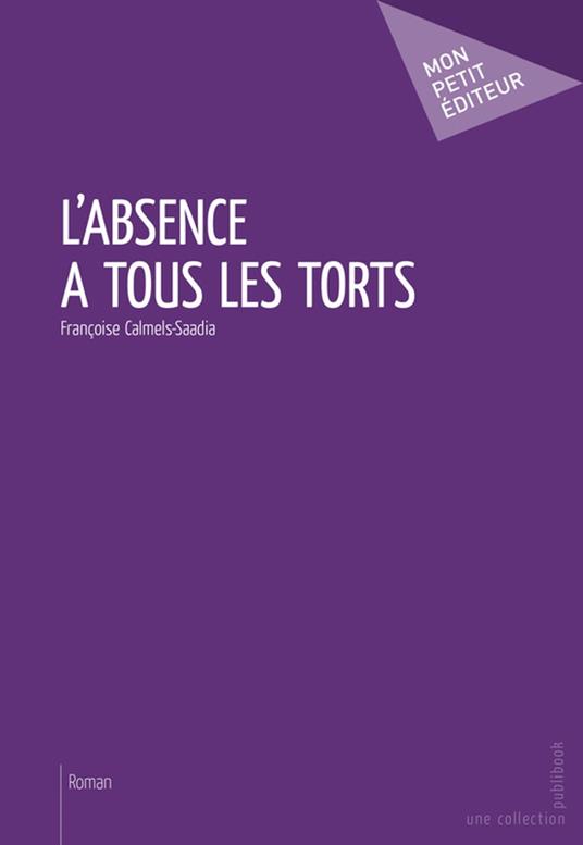 L'Absence a tous les torts