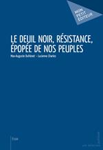 Le Deuil noir, Résistance, épopée de nos peuples