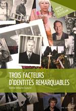 Trois facteurs d'identités remarquables