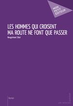 Les Hommes qui croisent ma route ne font que passer