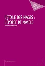 L'étoile des mages : l'épopée de Mayele