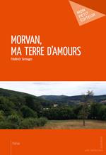 Morvan, ma terre d'amours