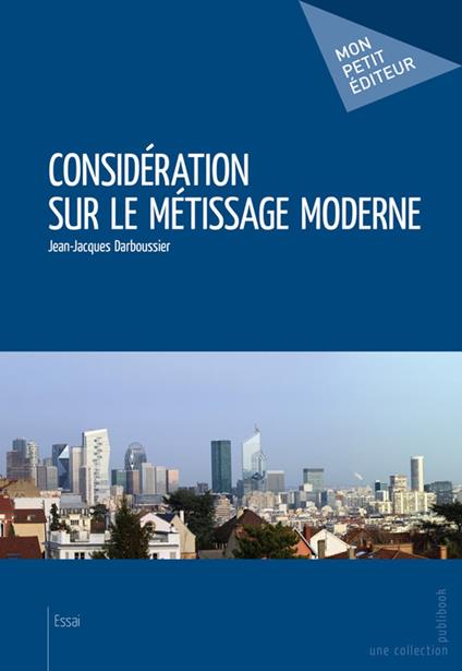 Considération sur le métissage moderne