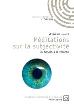 Méditations sur la subjectivité