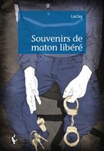 Souvenirs de maton libéré