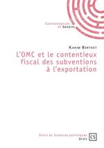 L'OMC et le contentieux fiscal des subventions à l'exportation