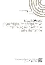 Dynamique et perspective des français d'Afrique subsaharienne