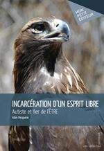 Incarcération d'un esprit libre