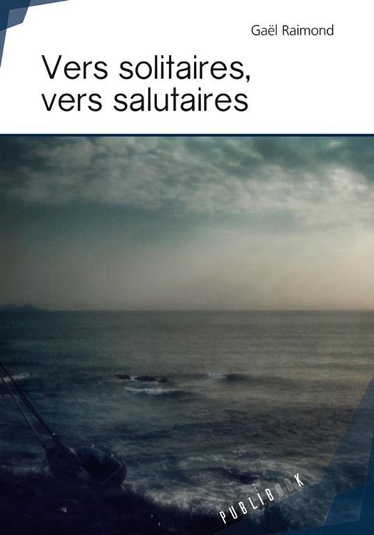 Vers solitaires, Vers salutaires