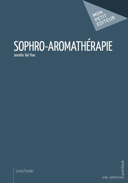 Sophro-aromathérapie