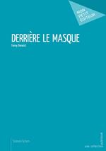 Derrière le masque