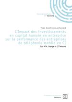 L'Impact des investissements en capital humain en entreprise sur la performance des entreprises de téléphonie mobile en Côte d'Ivoire