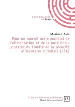 Pour un nouvel ordre mondial de l'alimentation et de la nutrition : le statut du Comité de la sécurité alimentaire mondiale (CSA)