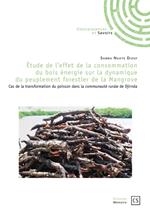 Étude de l'effet de la consommation du bois énergie sur la dynamique du peuplement forestier de la Mangrove