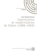 Colonisation et modernisation du Gabon (1886-1960)