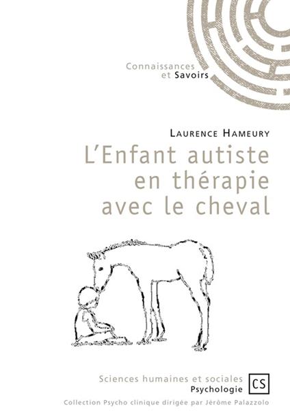 L'enfant autiste en thérapie avec le cheval