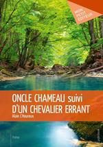 Oncle chameau suivi d'Un chevalier errant