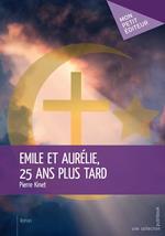 Emile et Aurélie, 25 ans plus tard