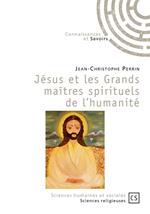 Jésus et les Grands maîtres spirituels de l'humanité