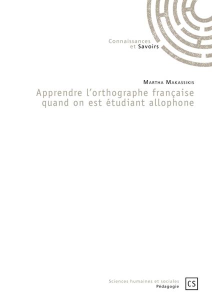 Apprendre l'orthographe française quand on est étudiant allophone