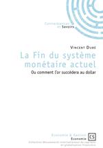 La fin du système monétaire actuel