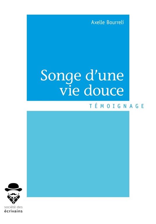 Songe d'une vie douce