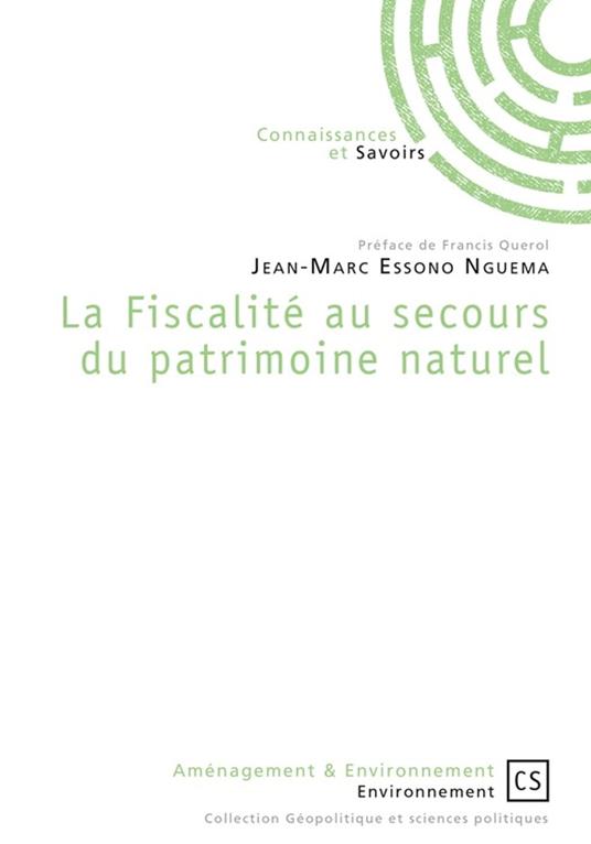 La Fiscalité au secours du patrimoine naturel