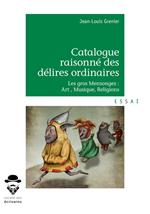 Catalogue raisonné des délires ordinaires