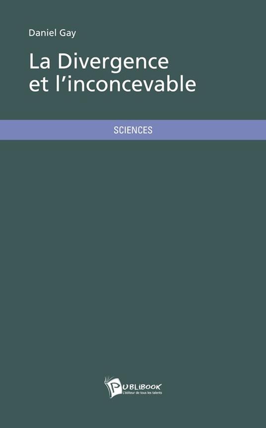 La Divergence et l'Inconcevable