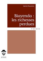 Biayenda : les richesses perdues