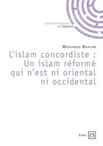 L'islam concordiste : Un islam réformé qui n'est ni oriental ni occidental