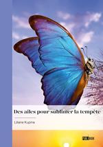 Des ailes pour sublimer la tempête