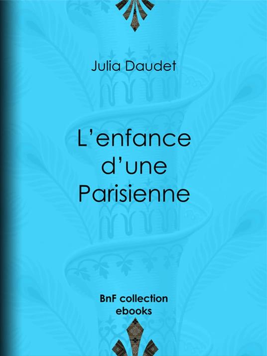 L'enfance d'une Parisienne