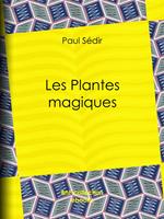 Les Plantes magiques